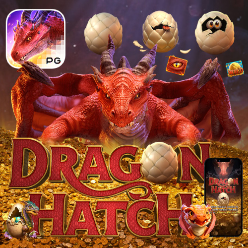pgslotcafe Dragon Hatch