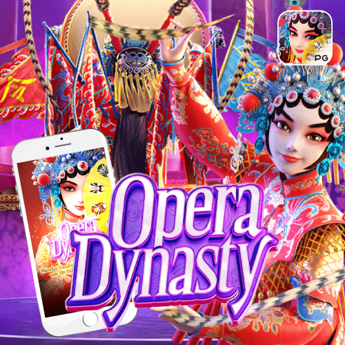 Opera dynasty Pgslotcafe